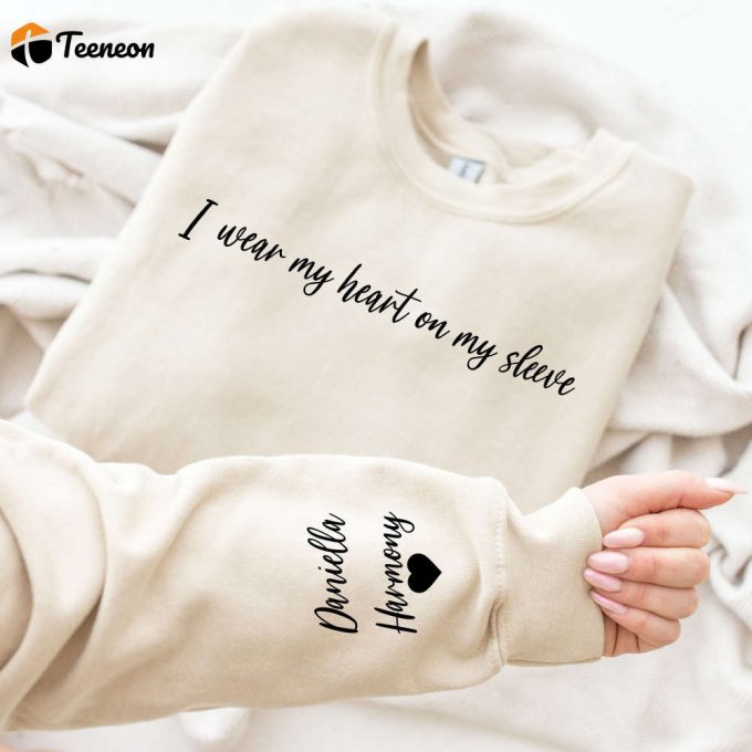 I Wear My Heart On My Sleeve Sweatshirt - Personalized Mama Sweatshirt For Mothers Day Gift Custom Mom Shirt With Children S Names 1