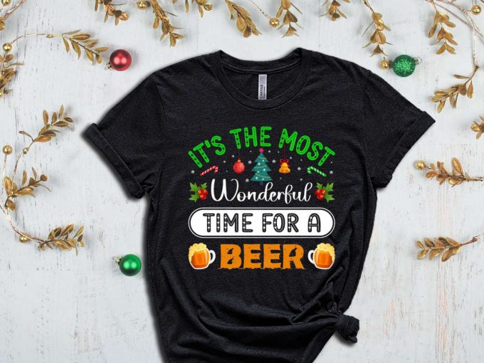 It Is The Most Wonderful Time For A Beer T-Shirt, Christmas Beer T-Shirt, Santa'S Cold Beer T-Shirt, Beer Time Dad Shirt, Sassy Xmas Tshirt 2