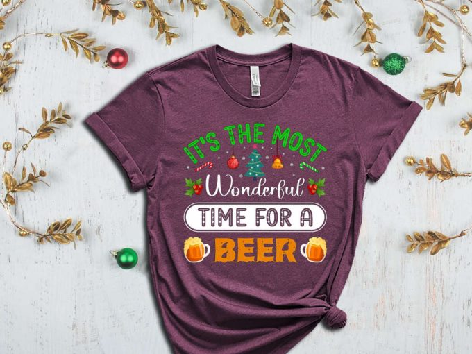 It Is The Most Wonderful Time For A Beer T-Shirt, Christmas Beer T-Shirt, Santa'S Cold Beer T-Shirt, Beer Time Dad Shirt, Sassy Xmas Tshirt 7