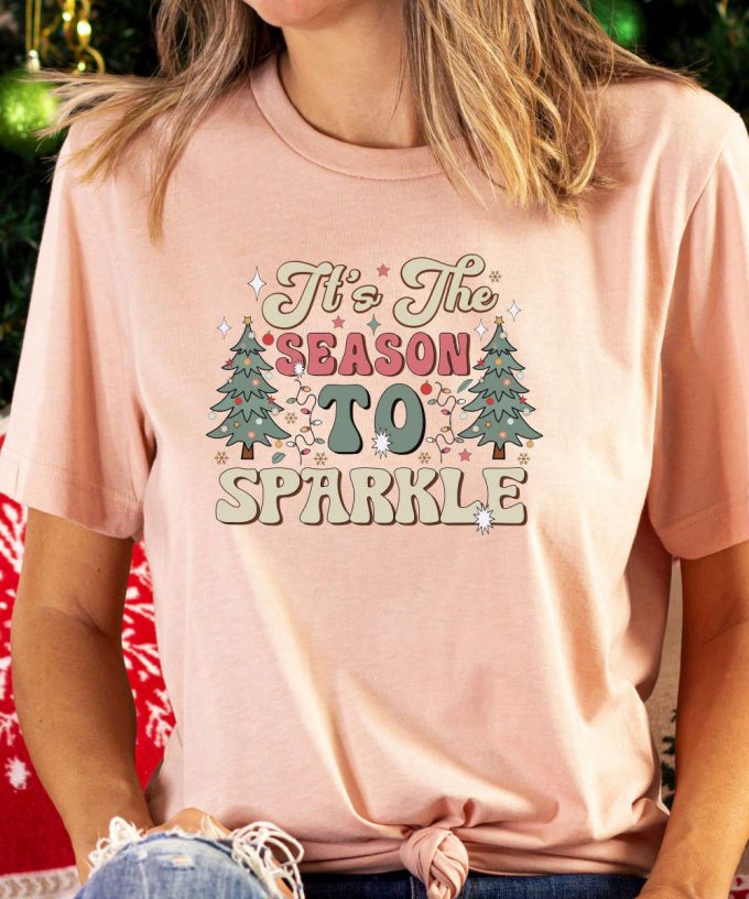 It'S The Season To Sparkle Retro Christmas Tshirt, Womens Christmas Shirt, Christmas Gift For Her, Retro Holiday Shirt, Merry Christmas Tee 2