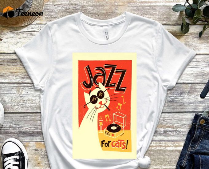 Jazz For Cats, Cat Shirt, Kitty Shirt, Jazz Shirt, Cool Music Tee, Real Music Shirt, Musician Shirt, Album Shirt, Unisex Shirt 1