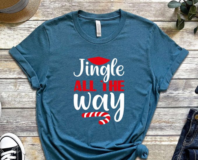 Jingle All The Way T-Shirt, Christmas Shirt, Noel Gift, Merry Christmas Shirt, Funny Christmas Tees, Christmas Night Outfits, Holly Jolly 2