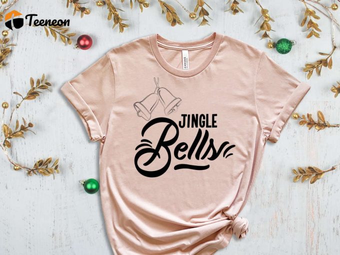 Jingle Bells T-Shirt, Funny Christmas Shirt, Christmas Bells Graphic Tee, Christmas Shirts, Christmas Gift, Xmas Apparel, Xmas Squad, Noel 1