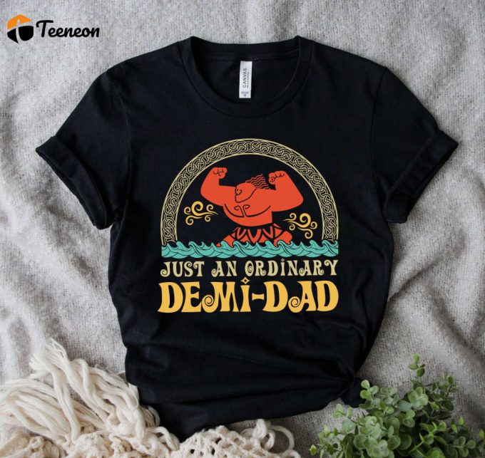 Disney Moana Maui Shirt: Unique Demi Dad Tee Perfect Father S Day Gift 1