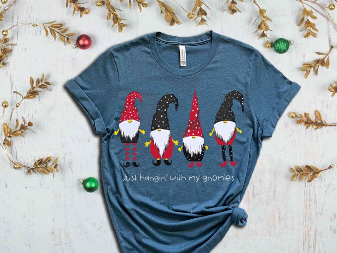 Just Hanging With My Gnomies T-Shirt, Christmas Gnomes Shirt, Christmas Apparel, Funny Christmas Shirt, Christmas Gift, Xmas Elf, Gnome Tees 4