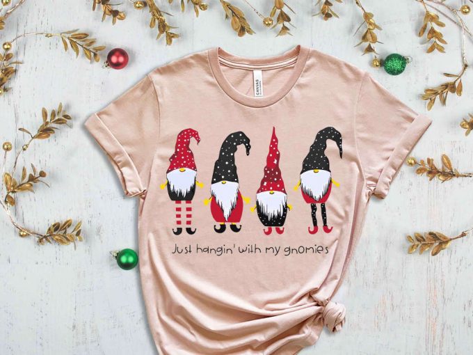 Just Hanging With My Gnomies T-Shirt, Christmas Gnomes Shirt, Christmas Apparel, Funny Christmas Shirt, Christmas Gift, Xmas Elf, Gnome Tees 6