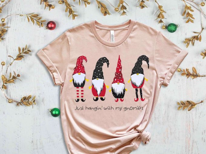 Just Hanging With My Gnomies T-Shirt, Christmas Gnomes Shirt, Christmas Apparel, Funny Christmas Shirt, Christmas Gift, Xmas Elf, Gnome Tees 4