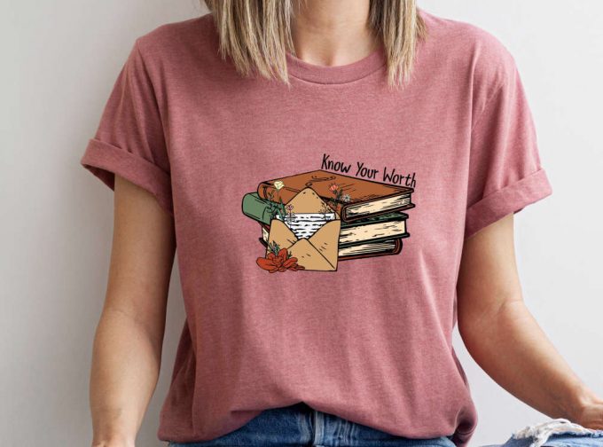 Know Your Worth Shirt, Self Love T-Shirt, Inspiration Quotes Tee, Motivational Shirt, Women'S Graphic T-Shirt Feminist Shirt Girl Power Tee 2