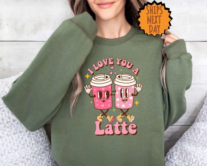 Latte Valentines Day Sweatshirt ,Retro Valentines Day Hoodie For Woman ,Latte Valentine Shirt, Valentines Day Gift, Valentines Coffee Lover 5