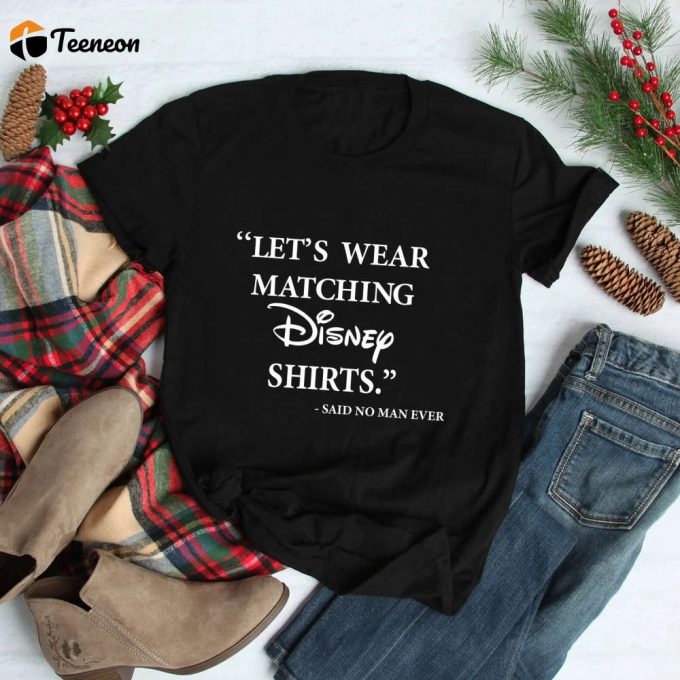 Disney Father Shirt: Cool Matching Disney Tee For Men – Funny Gift For Dad 1