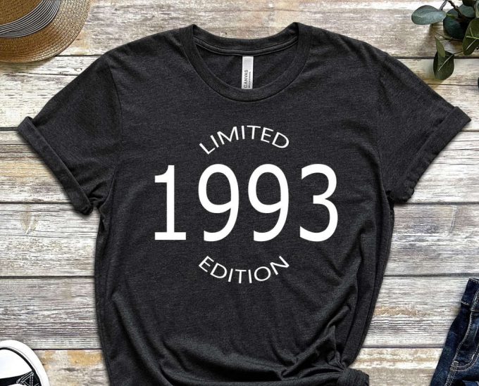 Limited Edition 1993 Shirt, Birthday T-Shirt, 30 Years Old Shirt, 30Th Birthday Shirt, 30Th Birthday, 30Th Birthday Gift For Women 2