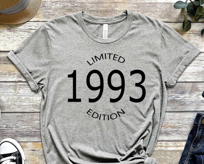 Limited Edition 1993 Shirt, Birthday T-Shirt, 30 Years Old Shirt, 30Th Birthday Shirt, 30Th Birthday, 30Th Birthday Gift For Women 4