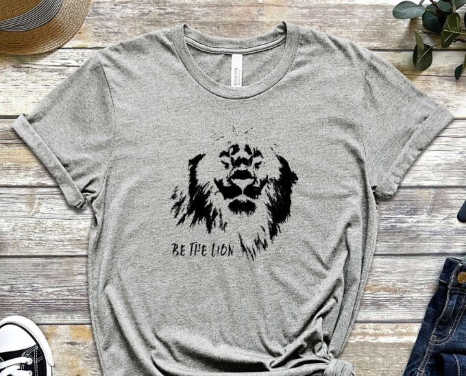Lion Shirt, Believe Shirt, Believe In Yourself T-Shirt, Trendy Shirt, Be You Shirt, Motivational Shirt, Inspirational Shirt, Self Love Shirt 5