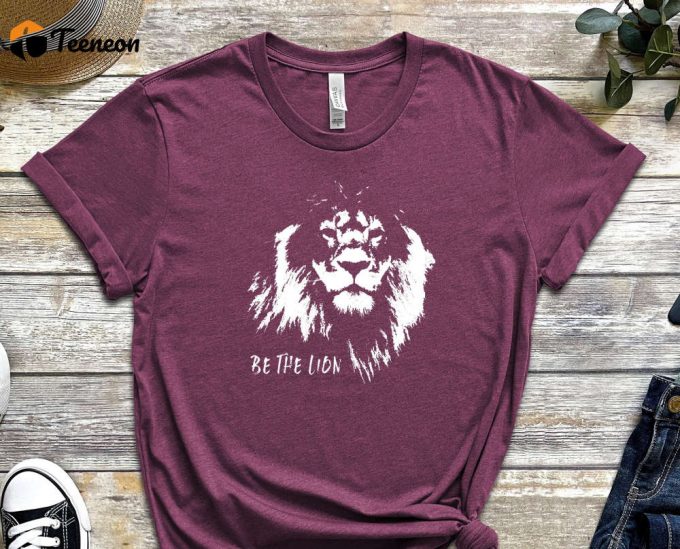 Lion Shirt, Believe Shirt, Believe In Yourself T-Shirt, Trendy Shirt, Be You Shirt, Motivational Shirt, Inspirational Shirt, Self Love Shirt 1