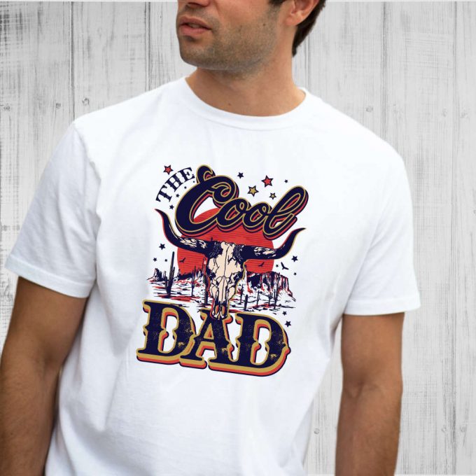 Longhorn Cow Head Dad Shirt, Western Dad Shirt, Trendy Dad Shirt, Dad Crewneck, Happy Father'S Day, Dad Gift, Dad Shirt, Dad Birthday Tshirt 3