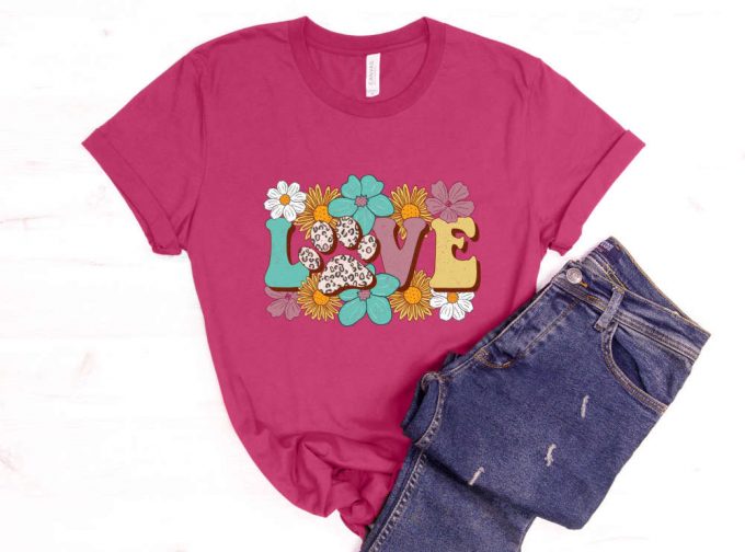 Love Flower Shirt, Spring Shirts, Spring Quote T-Shirt, Flower Tees, Motivational Tshirt, Positive Saying Tee, Gift For Her 3