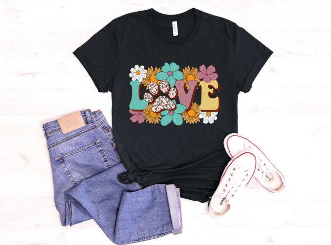 Love Flower Shirt, Spring Shirts, Spring Quote T-Shirt, Flower Tees, Motivational Tshirt, Positive Saying Tee, Gift For Her 4