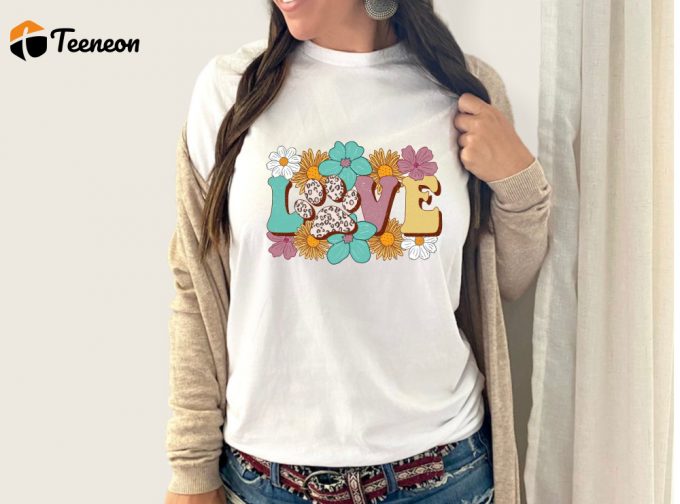 Love Flower Shirt, Spring Shirts, Spring Quote T-Shirt, Flower Tees, Motivational Tshirt, Positive Saying Tee, Gift For Her 1