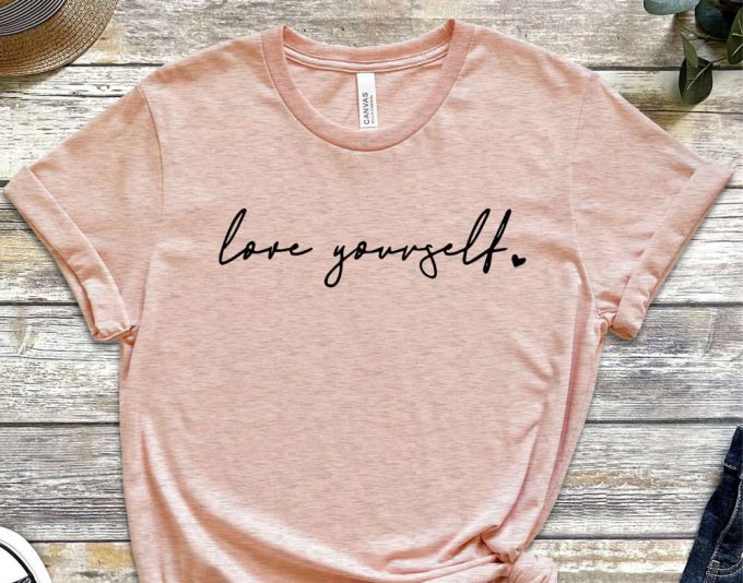 Love Yourself T-Shirt, Bts Love Yourself Shirt, Self Love Shirt, Self Care Shirt, Motivational Shirt, Love Yourself Tee, Love Shirt 2