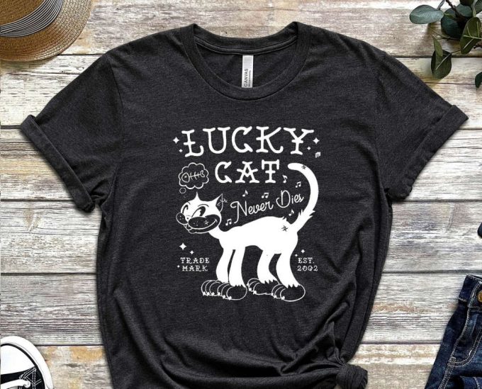 Lucky Cat Shirt, Cat Tee, Cats Never Dies Shirt, Hungry Cat Shirt Funny Cat Shirt, Kitten Shirt, Cat Lover Shirt