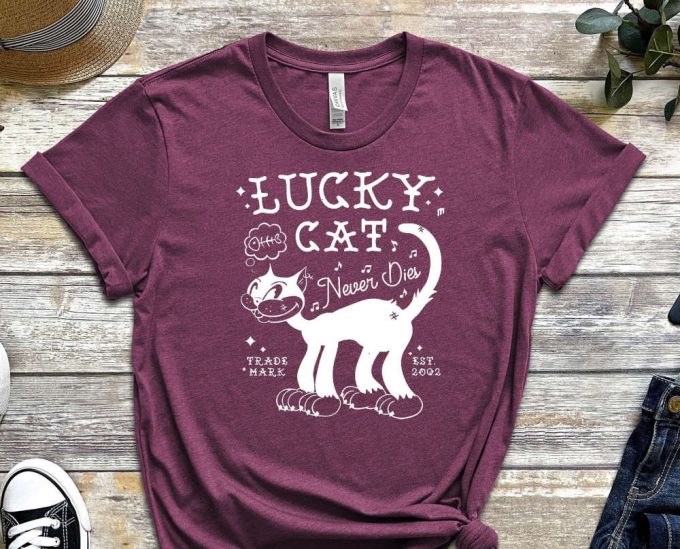 Lucky Cat Shirt, Cat Tee, Cats Never Dies Shirt, Hungry Cat Shirt Funny Cat Shirt, Kitten Shirt, Cat Lover Shirt