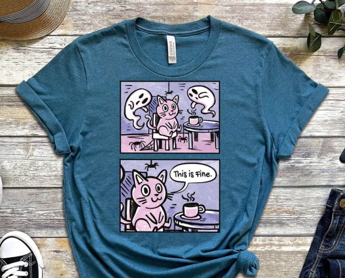 Meme Shirt, This Is Fine, Cool Cat Shirt, Cat Tee, Cats Never Dies Shirt, Hungry Cat Shirt Funny Cat Shirt, Kitten Shirt, Cat Lover Shirt 2