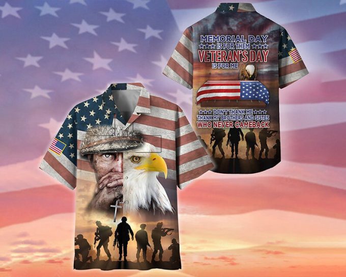 Memorial Day Is For Them Veteran'S Day Is For Me Hawaii Shirt, Veteran Military Beach Shirt, Memorial Day Gift For Friends Him Her Gift Idea 3