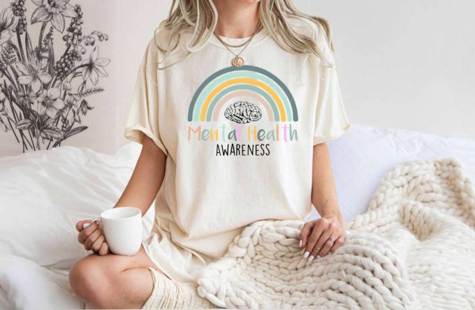 Mental Health Awareness T-Shirt: Comfort Colors Cute Rainbow Design For Mindfulness Depression Psychology &Amp; Therapist Support 2