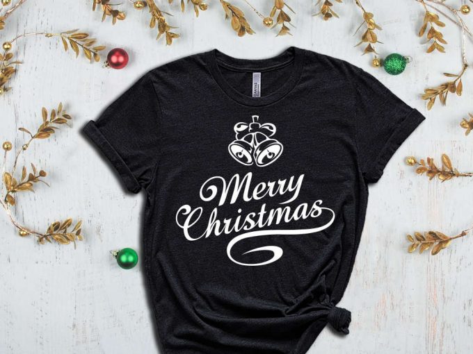 Merry Christmas Bells T-Shirt, Xmas Bells Shirt, Noel Gift, Happy New Year, Cute Christmas Shirt, Christmas Gift, Family Xmas Graphic Tees 2