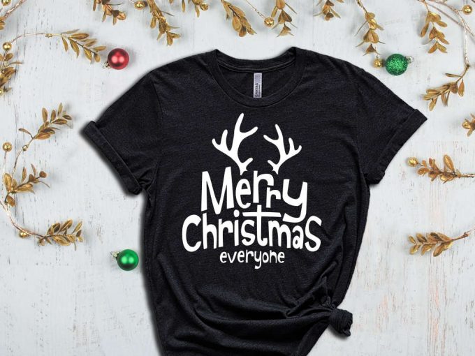 Merry Christmas Everyone T-Shirt, Funny Christmas Tshirt, Trendy Christmas T-Shirts, Christmas Day Gift, Christmas Tees, Christmas Antlers 3