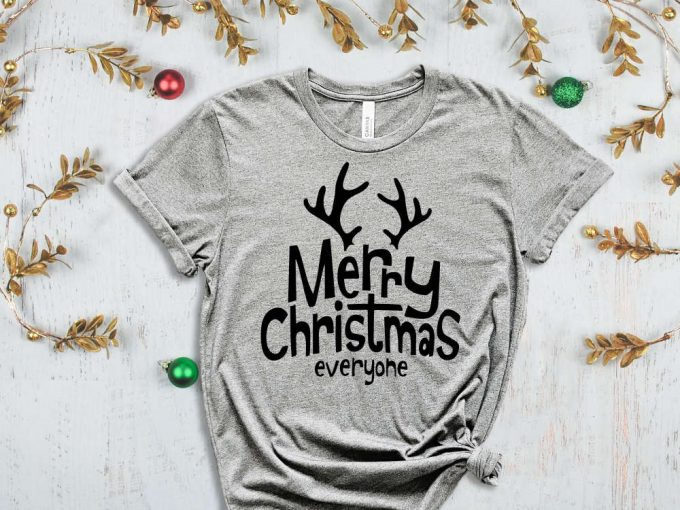 Merry Christmas Everyone T-Shirt, Funny Christmas Tshirt, Trendy Christmas T-Shirts, Christmas Day Gift, Christmas Tees, Christmas Antlers 5