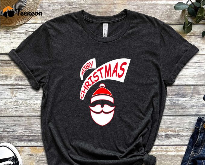 Merry Christmas Santa T-Shirt, Sarcastic Santa Shirt, Funny Xmas Tee, Christmas Gift, Sassy Christmas Shirt, Christmas Apparel, Holiday Crew 1