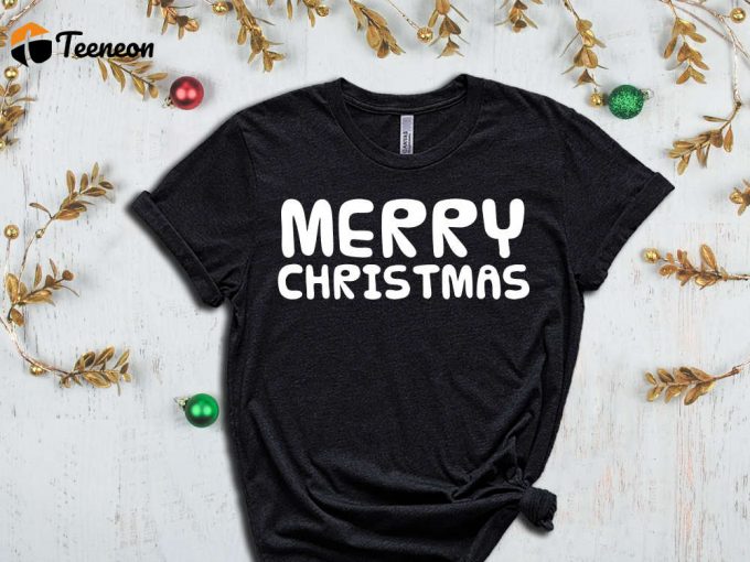 Merry Christmas T-Shirt, Holiday Shirts, Funny Christmas Tees, Christmas Shirts, Noel Gift, Xmas Party Outfits, Christmas Crew, Xmas Apparel 1