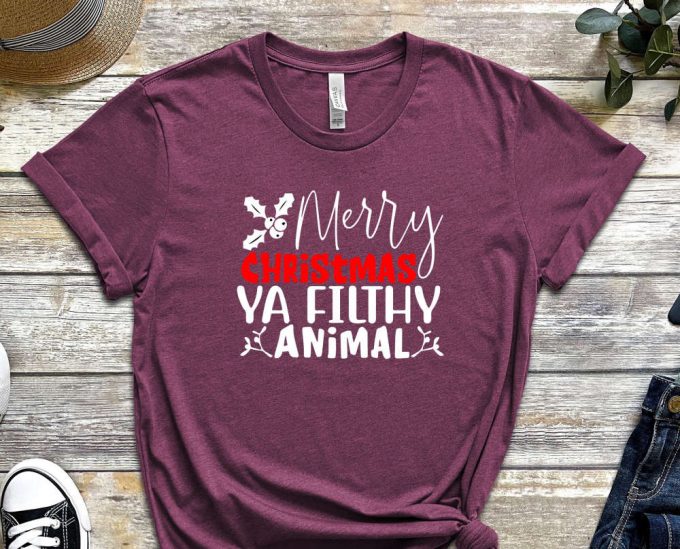 Merry Christmas Ya Filthy Animal T-Shirt, Merry Christmas Shirt, Saying Christmas Shirt, Xmas Gift, Christmas Apparel, Funny Holiday Tshirt 6