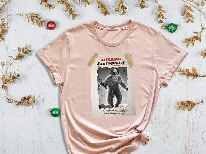 Missing Santaquatch Shirt, Do Not Engage Shirt, Become Enraged, Big Foot Shirt, Santa Shirt, Santa Clause Shirt, Legend Shirt, Xmas Shirt 7