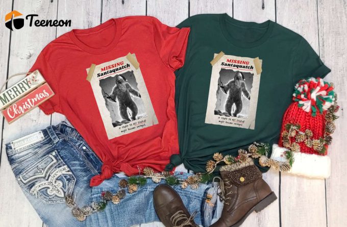 Missing Santaquatch Shirt, Do Not Engage Shirt, Become Enraged, Big Foot Shirt, Santa Shirt, Santa Clause Shirt, Legend Shirt, Xmas Shirt 1