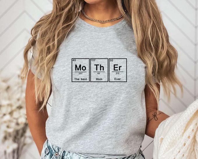 Essential Element Mother Shirt: Funny Mom Gift Mama Life Tee 4