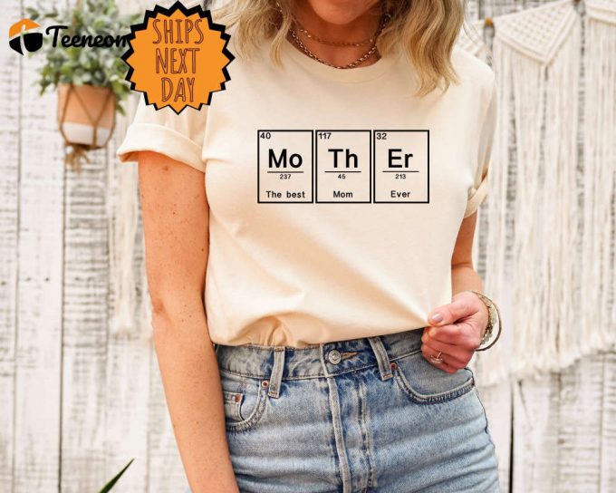 Essential Element Mother Shirt: Funny Mom Gift Mama Life Tee 1