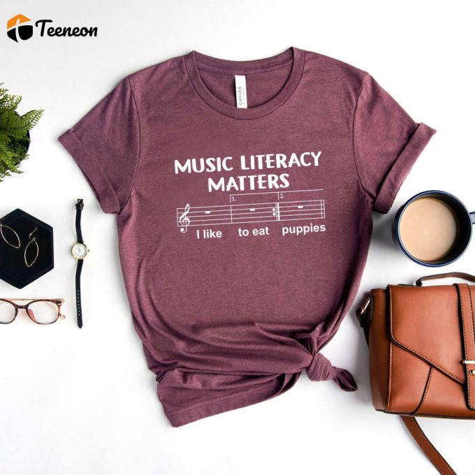 Music Literacy Matters: Trendy Shirt For Music Lovers &Amp;Amp; Teachers Ideal Gift For Musicians