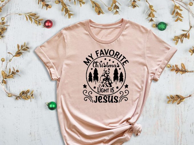 My Favorite Christmas Light Is Jesus, Merry Christmas Tee, Christmas Tree Tee, Jesus Shirt, Christmas Light Shirt, Xmas Gift, Back To Christ 4