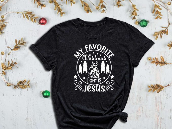 My Favorite Christmas Light Is Jesus, Merry Christmas Tee, Christmas Tree Tee, Jesus Shirt, Christmas Light Shirt, Xmas Gift, Back To Christ 5