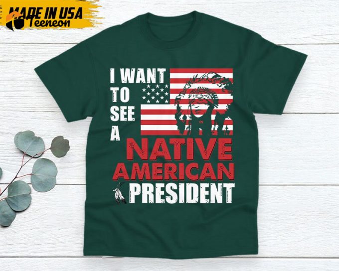 Native American Unisex T-Shirt, Native American Gift, Native American Pride Indigenous Shirt, Indian Shirt, I Want To See A Native American 1