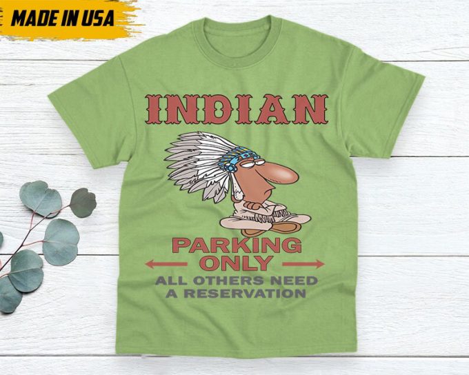 Native American Unisex T-Shirt, Native American Gift, Native American Pride Indigenous Shirt, Indian Shirt, Indian Parking Only 5