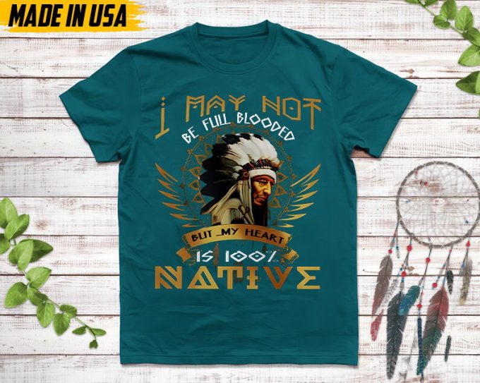 Native American Unisex T-Shirt, Native American Gift, Native American Pride Indigenous Shirt, My Heart Is 100% Native 3