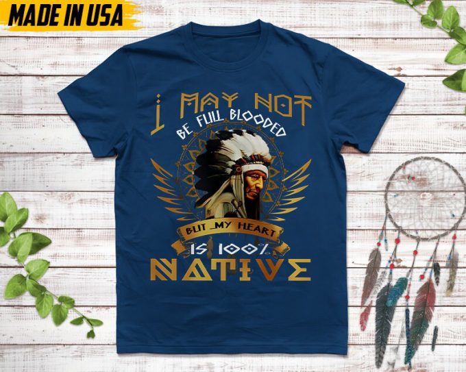 Native American Unisex T-Shirt, Native American Gift, Native American Pride Indigenous Shirt, My Heart Is 100% Native 6