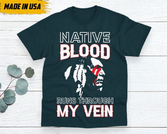 Native American Unisex T-Shirt, Native American Gift, Native American Pride Indigenous Shirt, Native Blood Runs Through My Veins Shirt 3