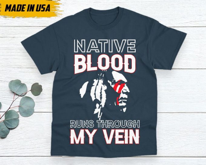 Native American Unisex T-Shirt, Native American Gift, Native American Pride Indigenous Shirt, Native Blood Runs Through My Veins Shirt 4