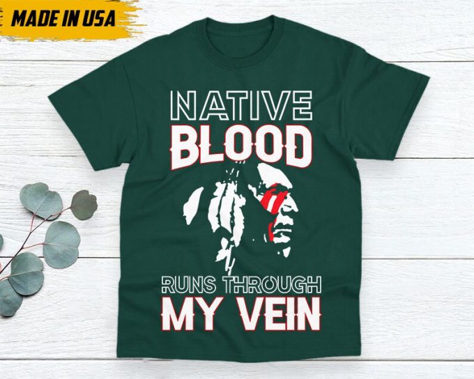 Native American Unisex T-Shirt, Native American Gift, Native American Pride Indigenous Shirt, Native Blood Runs Through My Veins Shirt 5