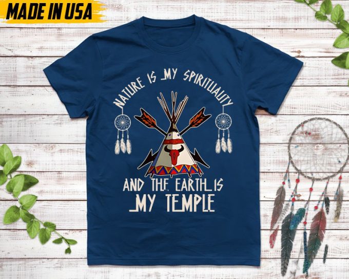 Native American Unisex T-Shirt, Native American Gift, Native American Pride Indigenous Shirt, Nature Is My Spirituality Native Shirt 7