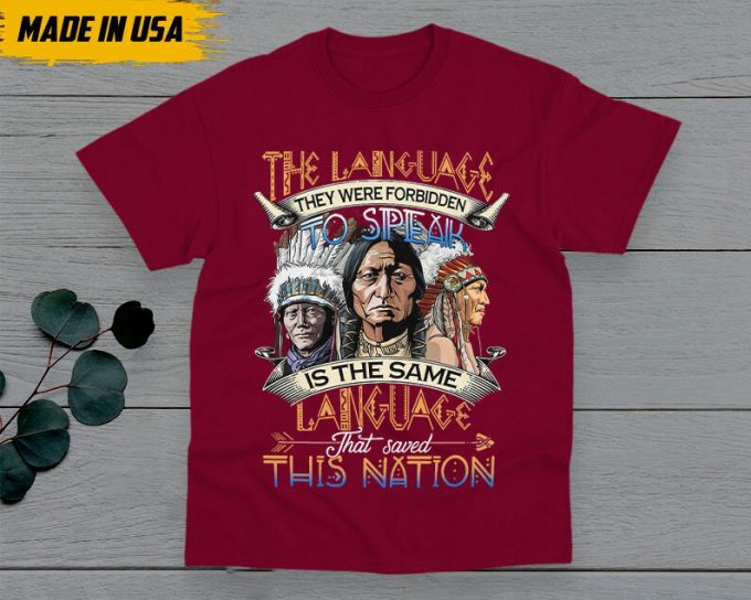 Native American Unisex T-Shirt, Native American Gift, Native American Pride Indigenous Shirt, The Language They Were Forbidden To Speak 2